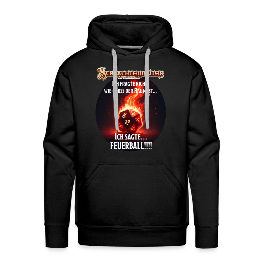 ICH SAGTE.......FEUERBALL! - black