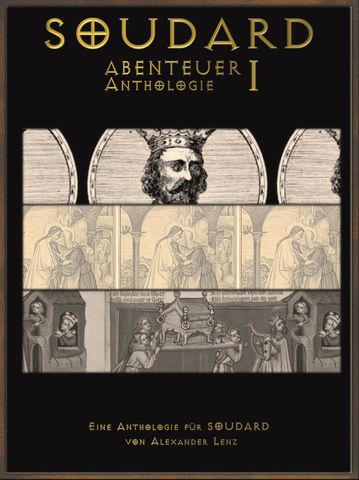 Soudard Abenteuer Anthologie 1 – Spätmittelalterliche Abenteuer voller Verrat und Leidenschaft